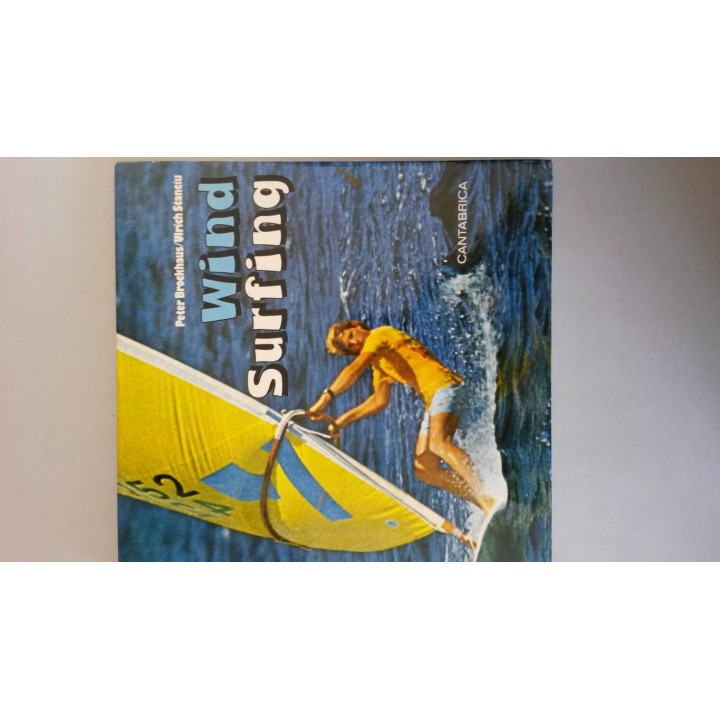 WIND SURFING. - Peter Brockhaus / Ulrich Stanciu